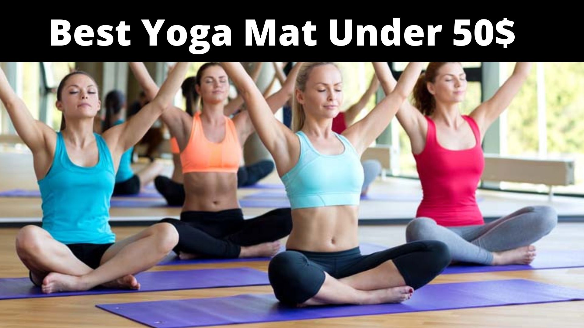 Best Yoga Mat Under 50